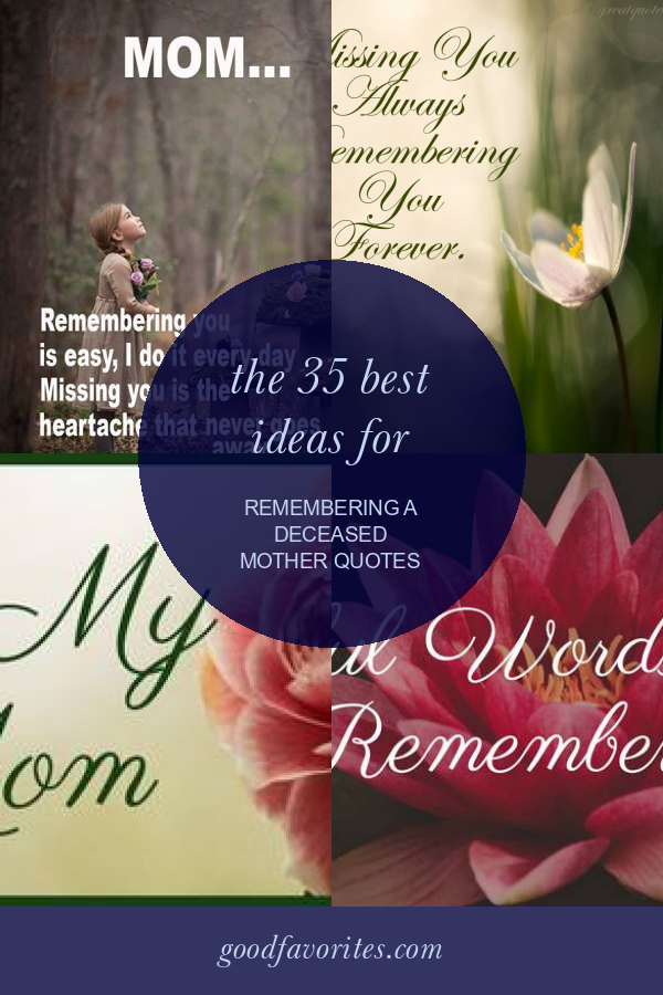 The 35 Best Ideas for Remembering A Deceased Mother Quotes Home